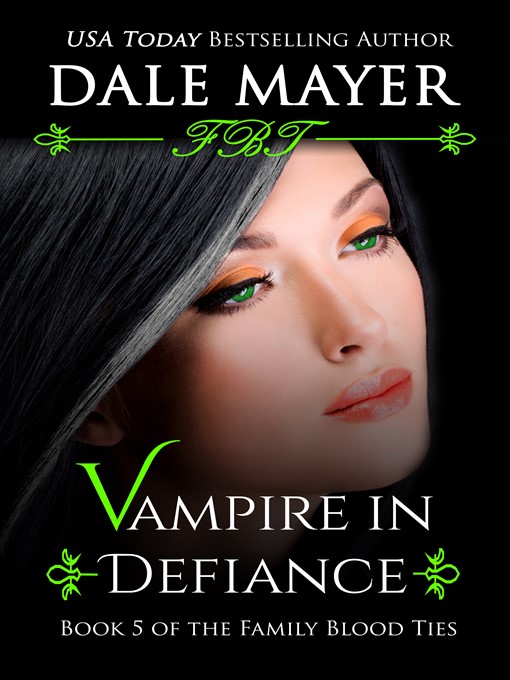 Title details for Vampire in Defiance by Dale Mayer - Available